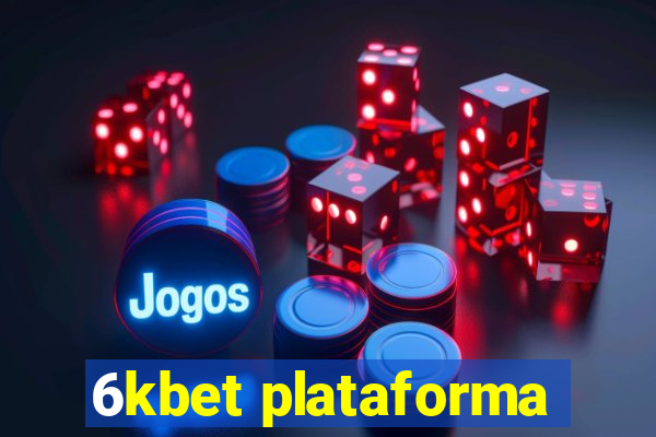 6kbet plataforma